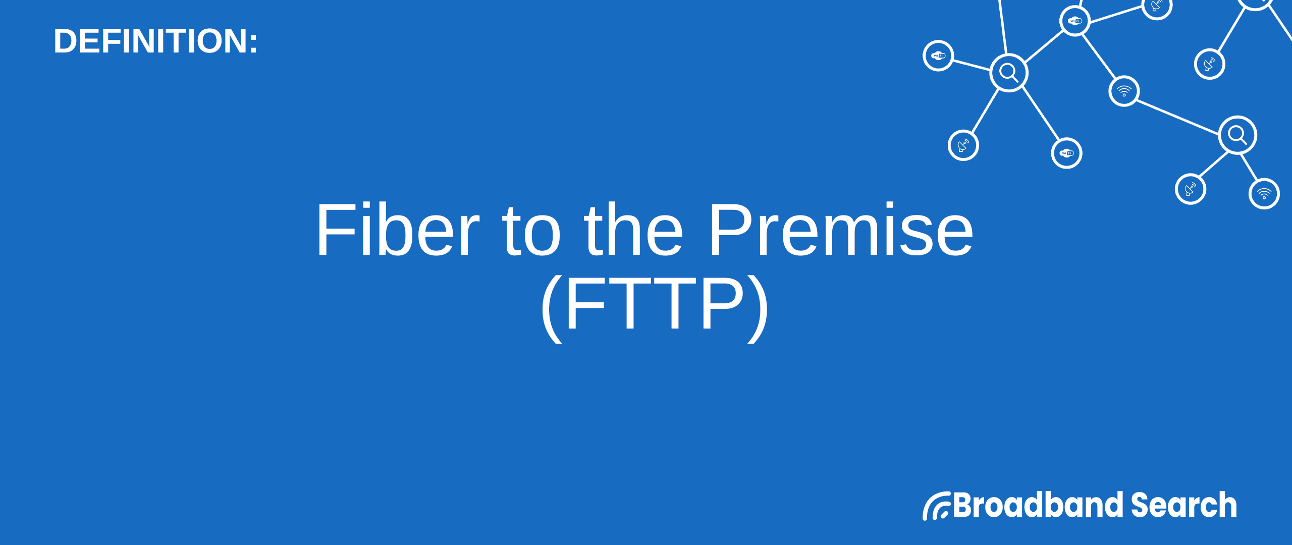 defining-fiber-to-the-premise-fttp-definition-types-and-features